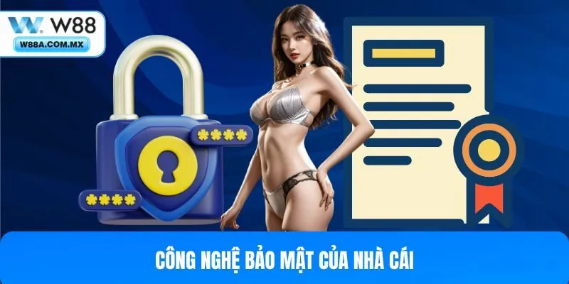 Công nghệ bảo mật của nhà cái W88