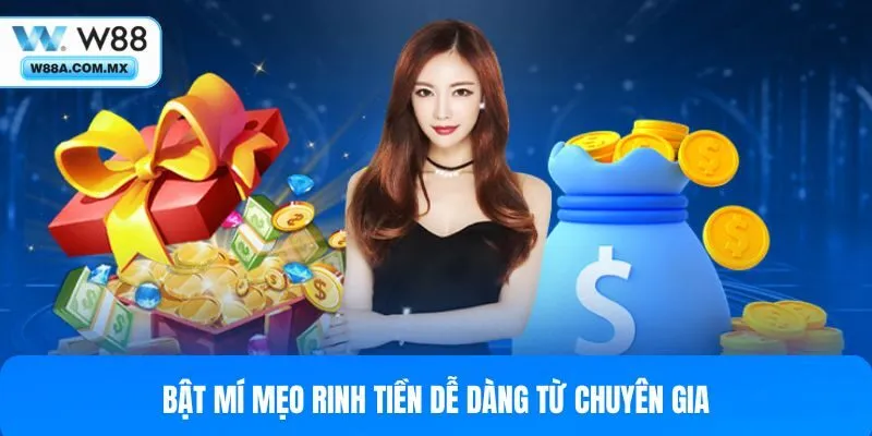 Bật mí mẹo rinh tiền dễ dàng từ chuyên gia